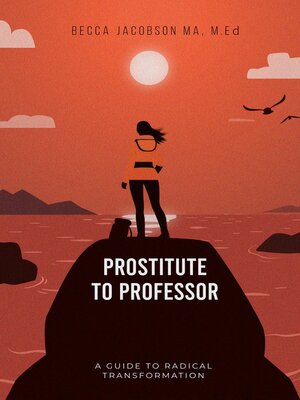 cover image of PROSTITUTE TO PROFESSOR